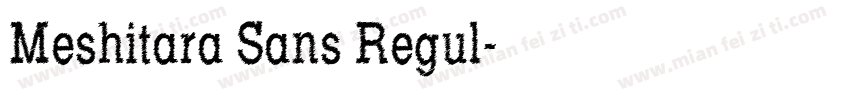 Meshitara Sans Regul字体转换
